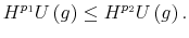 \displaystyle H^{p_{1}}U\left( g\right) \leq H^{p_{2}}U\left( g\right) . 