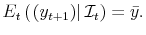  E_{t}\left( \left. \left( y_{t+1}\right) \right\vert \mathcal{I}_{t}\right) =\bar{y}.