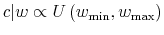  c\vert w\propto U\left( w_{\min},w_{\max}\right) 