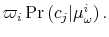  \varpi_{i}\Pr\left( c_{j}\vert\mu_{\omega}^{i}\right) .