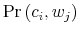  \Pr\left( c_{i},w_{j}\right) 