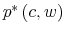  p^{\ast}\left( c,w\right) 