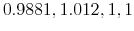  0.9881,1.012,1,1