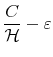  \dfrac {C}{\mathcal{H}}-\varepsilon