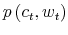  p\left( c_{t}% ,w_{t}\right) 