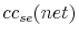  cc_{se}(net)