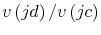  v\left( jd\right) /v\left( jc\right) 