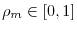  \rho_{m}\in\left[ 0,1\right] 