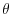  \theta