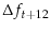 \displaystyle \Delta f_{t+12}