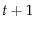 t+1