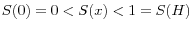 S(0)=0<S(x)<1=S(H)