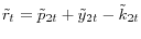 \tilde {r}_t =\tilde {p}_{2t} +\tilde {y}_{2t} -\tilde {k}_{2t} 