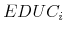  EDUC_{i}