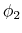  \phi _{2}
