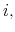  i,