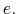  e.