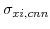  \sigma_{xi,cnn}