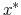  x^{\ast}