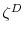  \zeta^{D}