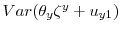  Var(\theta_{y}\zeta^{y}+u_{y1})
