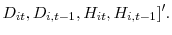 \displaystyle D_{it},D_{i,t-1},H_{it},H_{i,t-1}]^{\prime}.