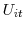  U_{it}