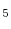  _{5}