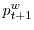  p_{t+1}^{w}
