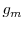  g_{m}