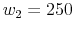  w_2=250