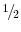  \raise.5ex\hbox{$\scriptstyle 1$}\kern-.1em/ \kern-.15em\lower.25ex\hbox{$\scriptstyle 2$} 