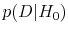  p(D\vert H_0)
