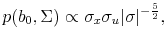 \displaystyle p(b_0,\Sigma) \propto \sigma_x\sigma_u\vert\sigma\vert^{-\frac{5}{2}},