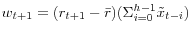 w_{t+1} =(r_{t+1} -\bar {r})(\Sigma _{i=0}^{h-1} \tilde {x}_{t-i} )