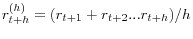 r_{t+h}^{(h)} =(r_{t+1} +r_{t+2} ...r_{t+h} )/h