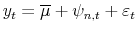 \displaystyle y_{t}=\overline{\mu}+\psi_{n,t}+\varepsilon_{t}