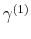  \gamma^{(1)}
