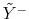  \tilde{Y}^{-}