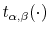  t_{\alpha,\beta}(\cdot)