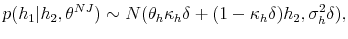 \displaystyle p(h_{1}\vert h_{2},\theta^{NJ})\sim N(\theta_{h}\kappa_{h}\delta+(1-\kappa _{h}\delta)h_{2},\sigma_{h}^{2}\delta), 