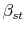  \beta_{st} 