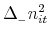 \Delta _{_{-}}n^{2}_{it}