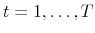  t=1,\ldots ,T