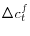 \Delta c_{t}^{f}