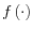  f\left( \cdot\right) 