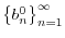  \left\{ b_{n}^{0}\right\} _{n=1}^{\infty}