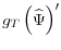 \displaystyle g_{T}\left( \widehat{\Psi}\right) ^{\prime}% 