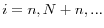  i=n,N+n,...