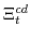  \Xi^{cd}_{t}